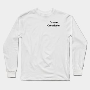 Dream Creatively Black Logo. Long Sleeve T-Shirt